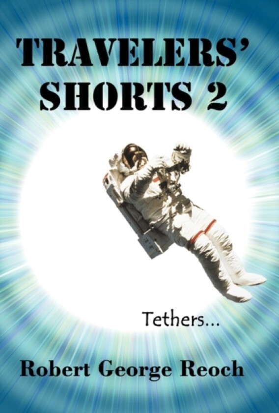 Travelers' Shorts 2 av Robert George Reoch (Hardcover)