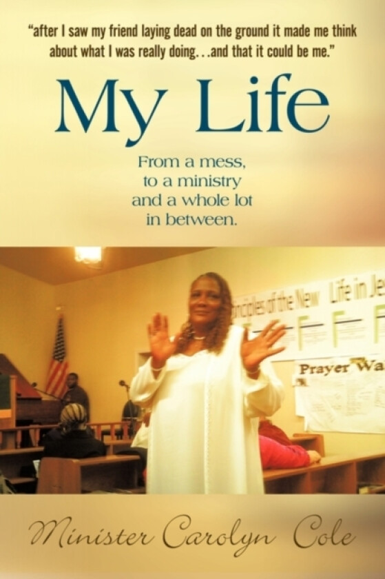 My Life av Pastor Carolyn Cole (Paperback)