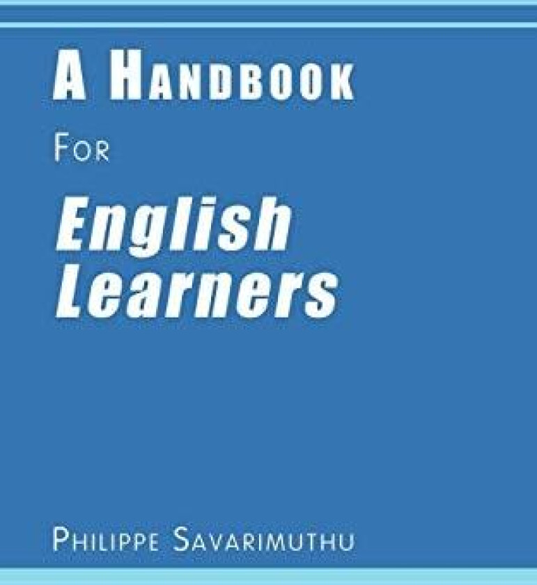 A Handbook for English Learners av Philippe Savarimuthu (Paperback)