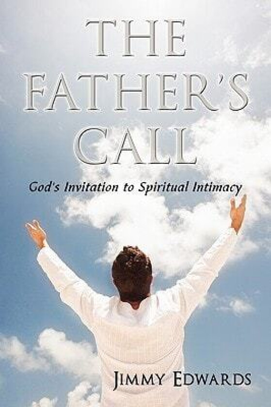 The Father's Call av Jimmy Edwards (Paperback)