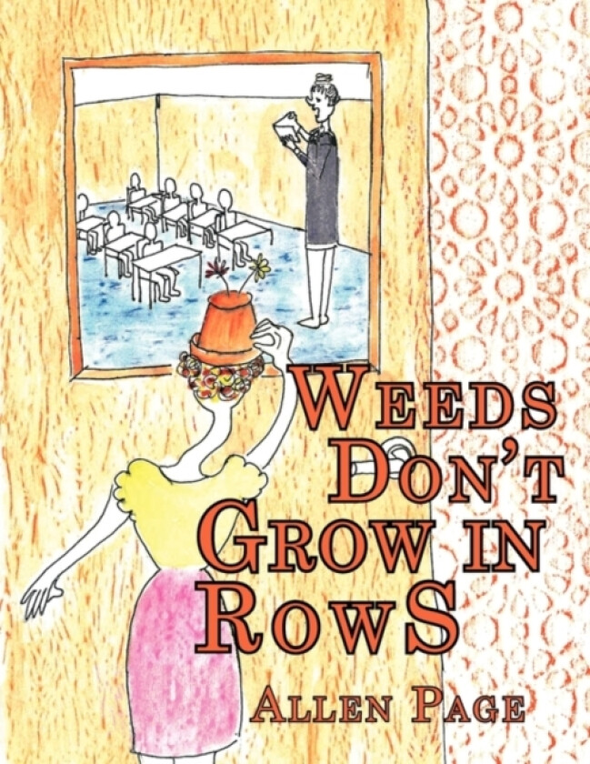 Weeds Don't Grow in Rows av Allen Page (Paperback)