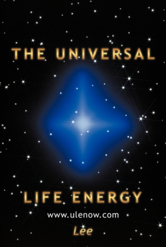 The Universal Life Energy av Lee (Paperback)