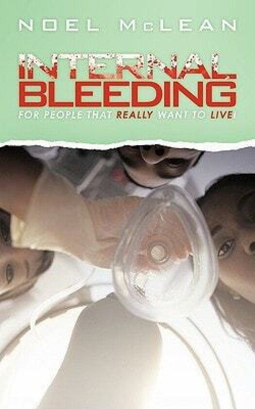 Internal Bleeding av Noel McLean (Paperback)