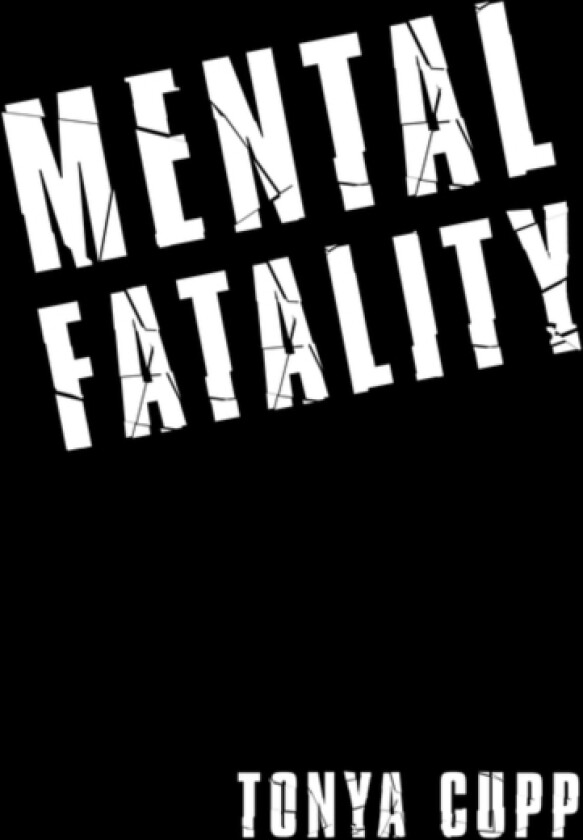 Mental Fatality av Tonya Cupp (Paperback)