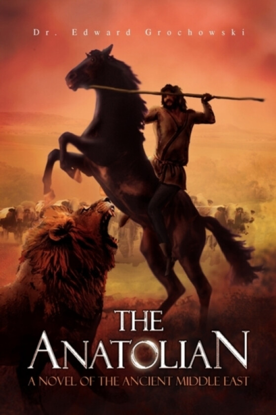 The Anatolian av Dr Edward Dr Grochowski (Hardcover)