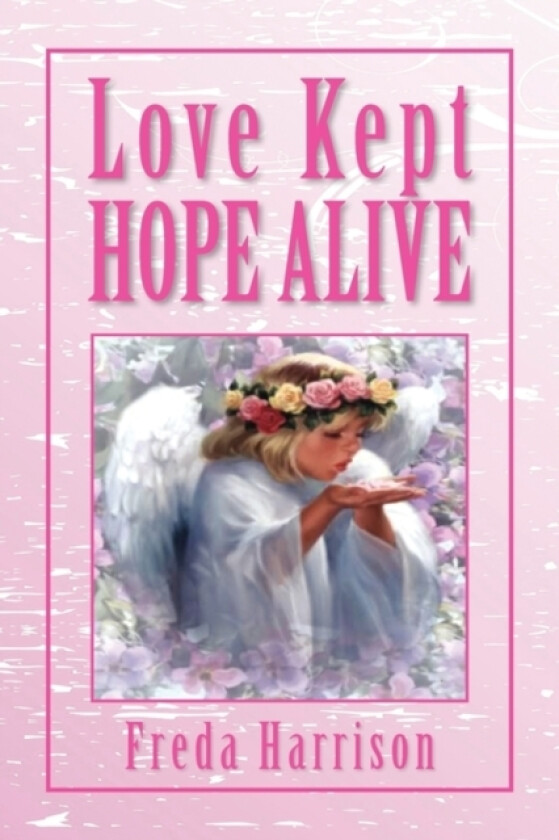 Love Kept Hope Alive av Freda Harrison (Paperback)