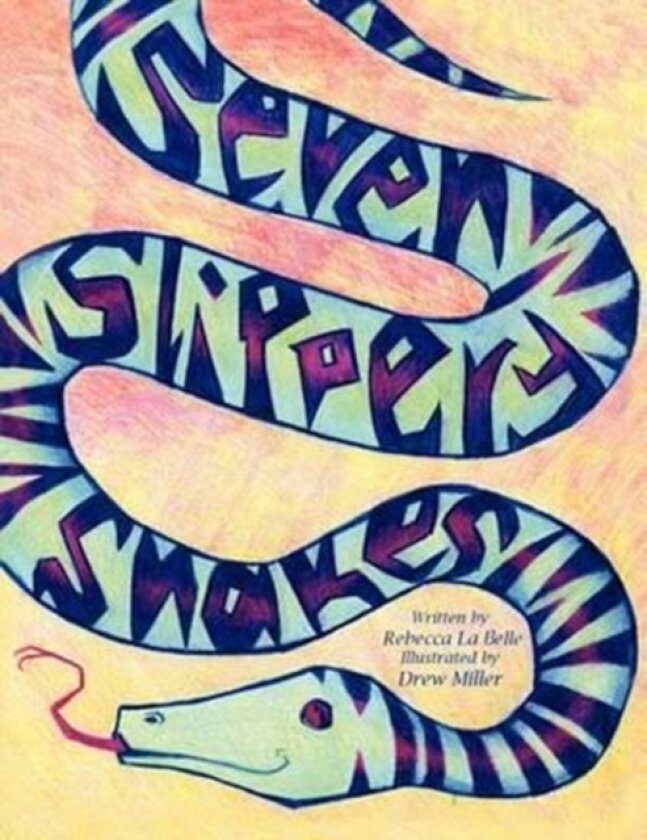 Seven Slippery Snakes av Rebecca La Belle (Paperback)