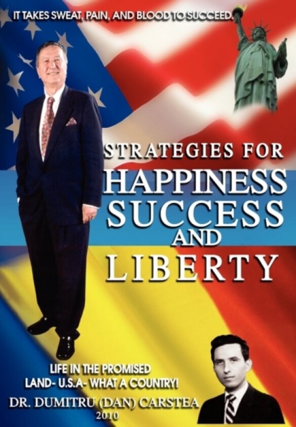 Strategies for Happiness, Success, and Liberty av Dan Carstea (Hardcover)