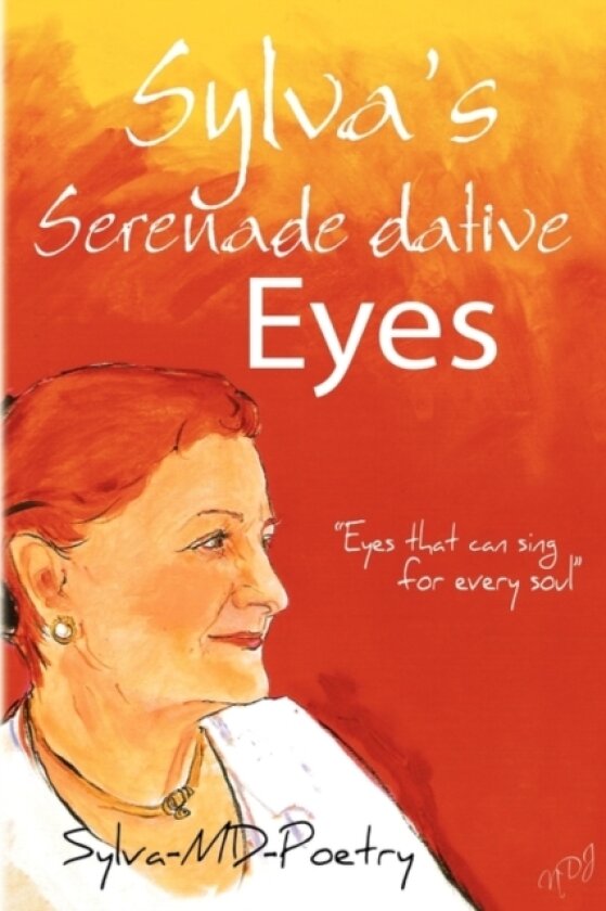 Sylva's Serenade dative Eyes av Sylva-MD-Poetry (Paperback)