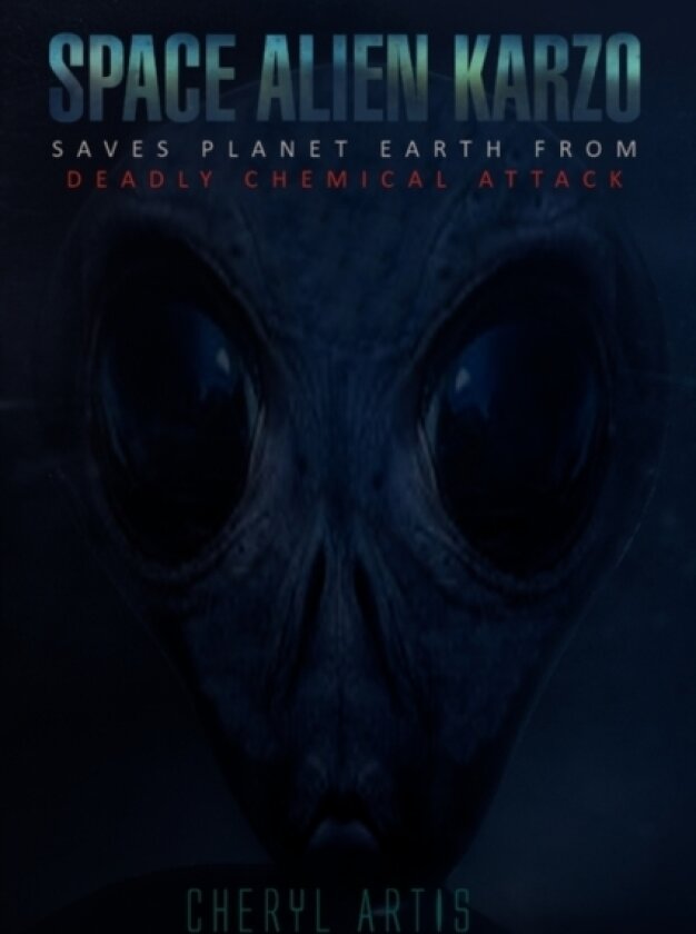 Space Alien Karzo Saves Planet Earth from Deadly Chemical Attack av Cheryl Artis (Paperback)