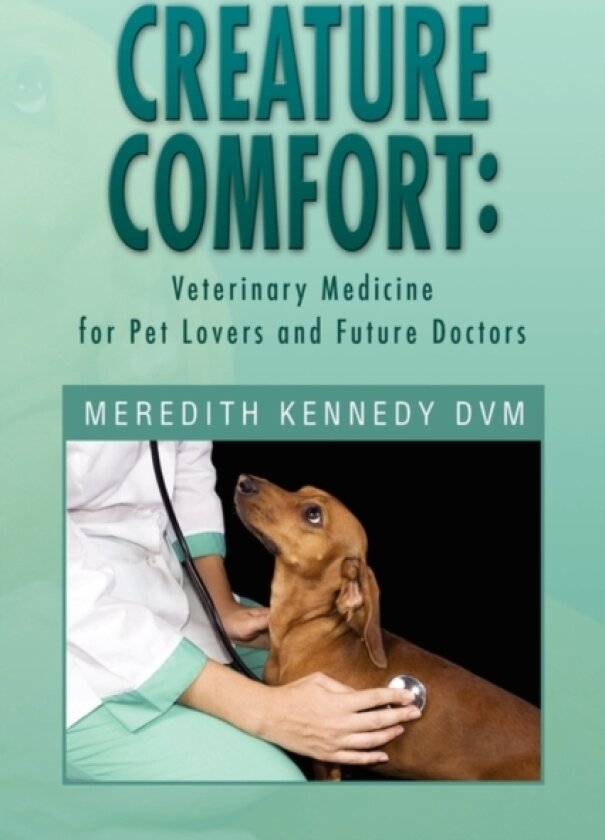 Creature Comfort av Meredith Kennedy DVM (Paperback)
