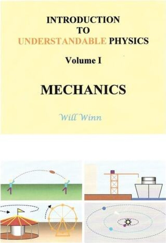 Introduction to Understandable Physics av Will Winn (Paperback)