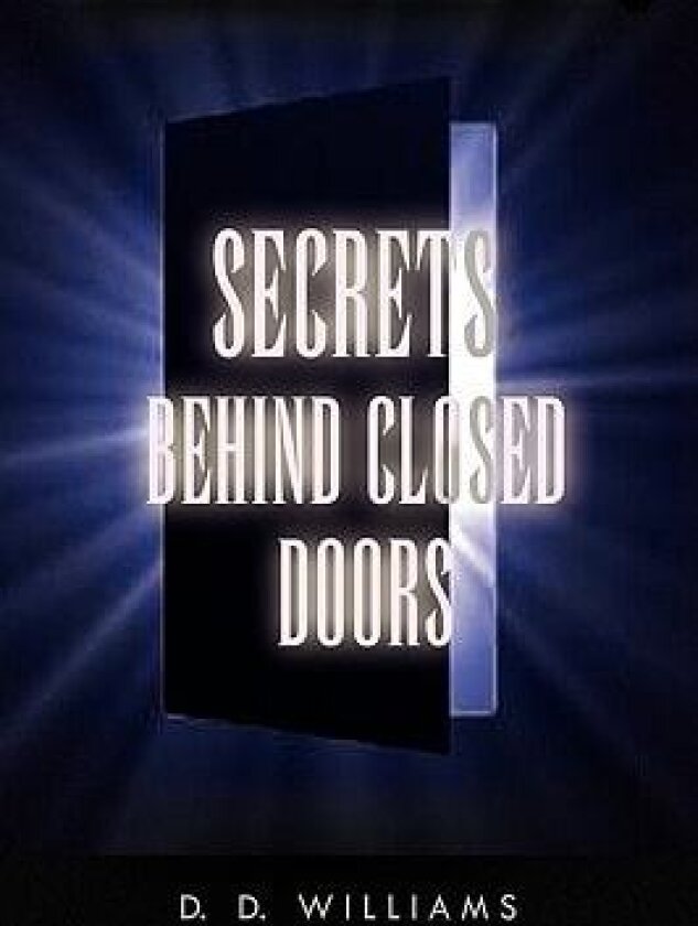 Secrets Behind Closed Doors av Deborah D. Williams (Paperback)