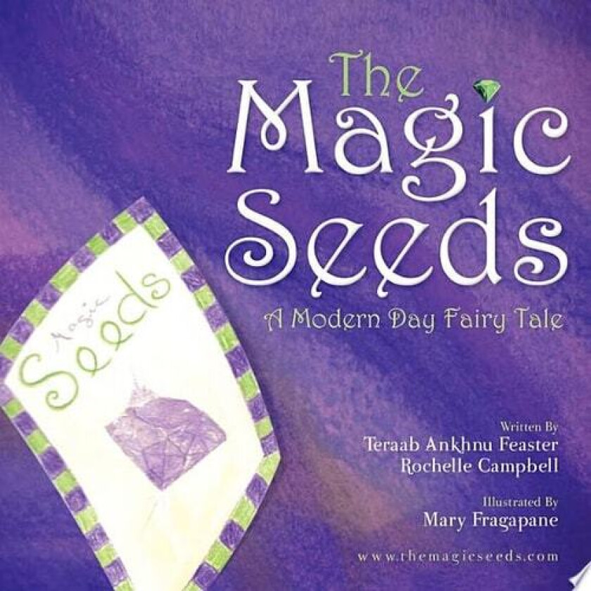 The Magic Seeds av Teraab Ankhnu Feaster, Rochelle Campbell (Paperback)