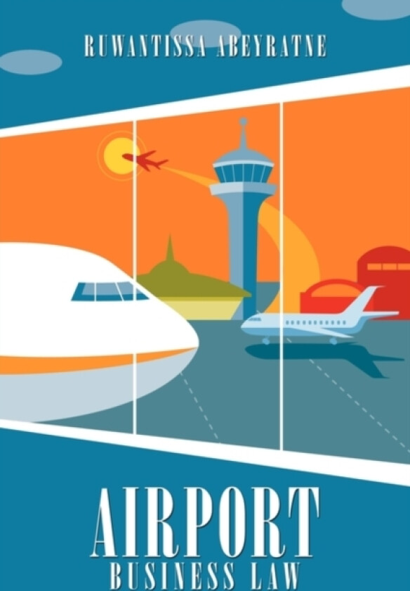 Airport Business Law av Ruwantissa Abeyratne (Paperback)