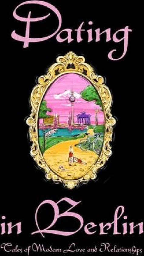 Dating in Berlin av Lulu Johnson (Paperback)