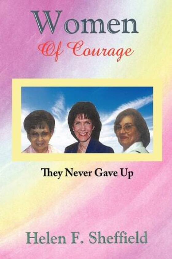 Women of Courage av Helen F. Sheffield (Paperback)