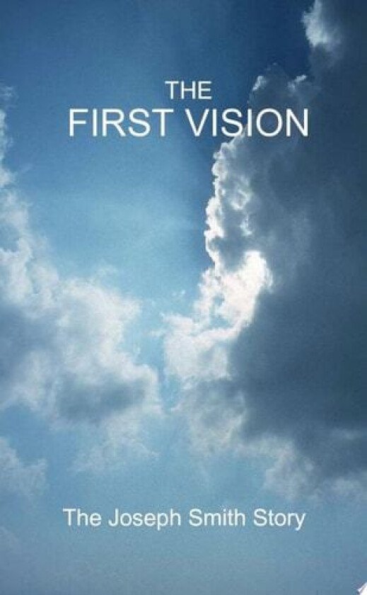 The First Vision - The Joseph Smith Story av Jim Whitefield (Paperback)