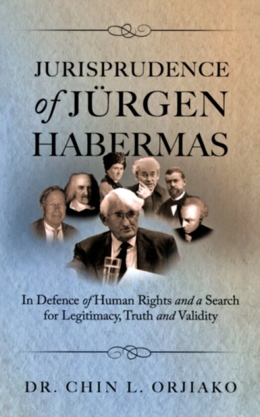 Jurisprudence of Jurgen Habermas av Dr.Chin L. Orjiako (Paperback)