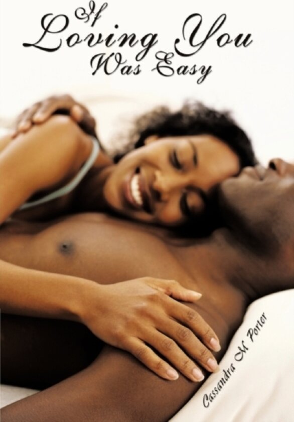 If Loving You Was Easy av Cassandra M Porter (Paperback)