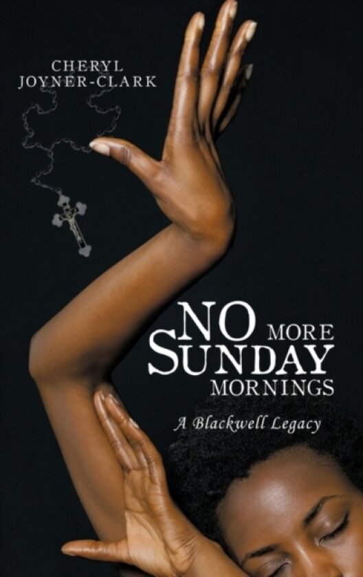 No More Sunday Mornings av Cheryl Joyner-Clark (Hardcover)