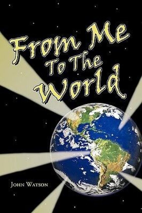 From Me To The World av John Watson (Paperback)