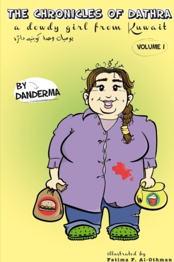 The Chronicles of Dathra, a Dowdy Girl from Kuwait av Danderma (Paperback)