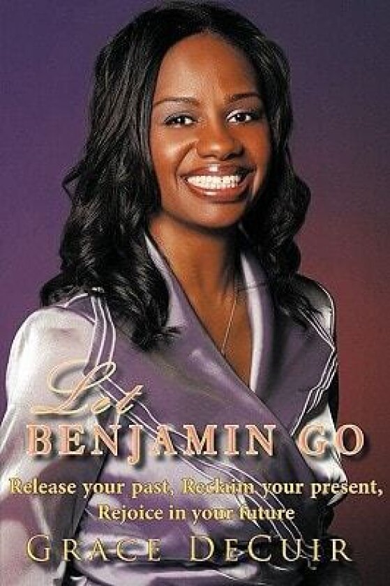 Let Benjamin Go av Grace DeCuir (Paperback)