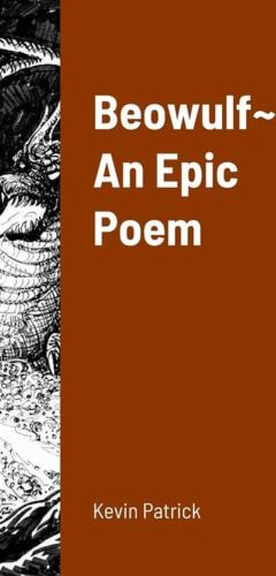 Beowulf An Epic Poem av Kevin Patrick (Hardcover)