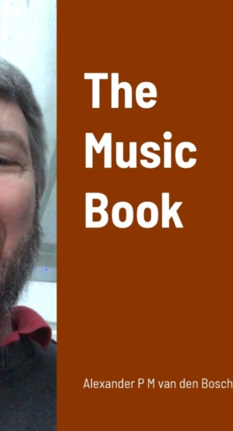 The Music Book av Alexander P M Van Den Bosch (Hardcover)