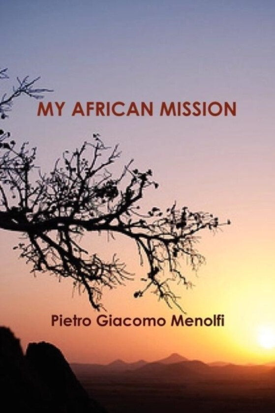 My African Mission av Pietro Giacomo Menolfi (Paperback)
