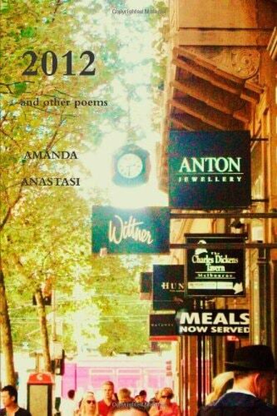 2012 and Other Poems av Amanda Anastasi (Paperback)