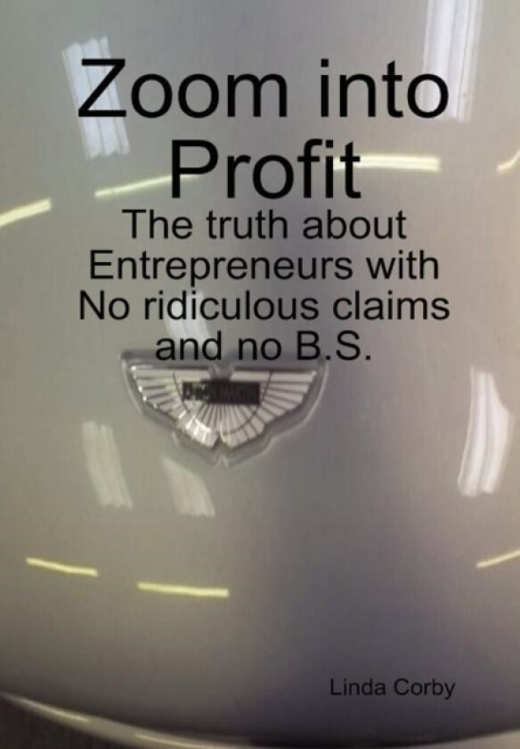 Zoom into Profit av Linda Corby (Hardcover)