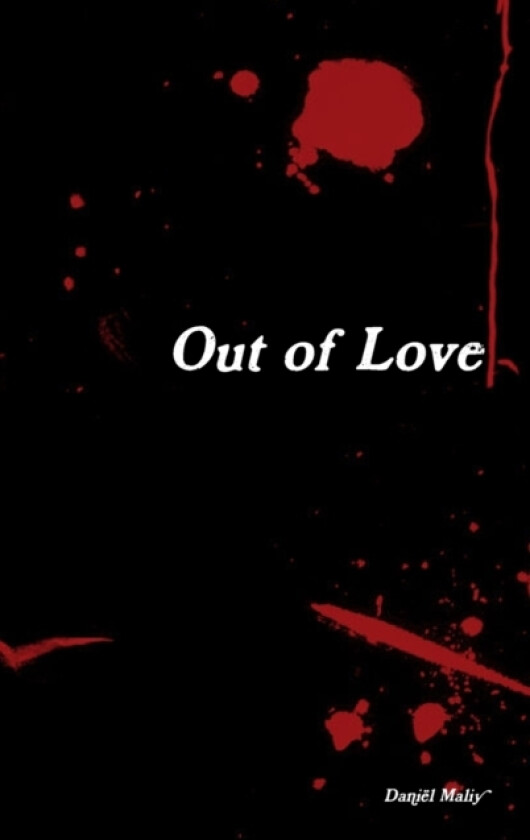 Out of Love av Daniel Maliy (Hardcover)