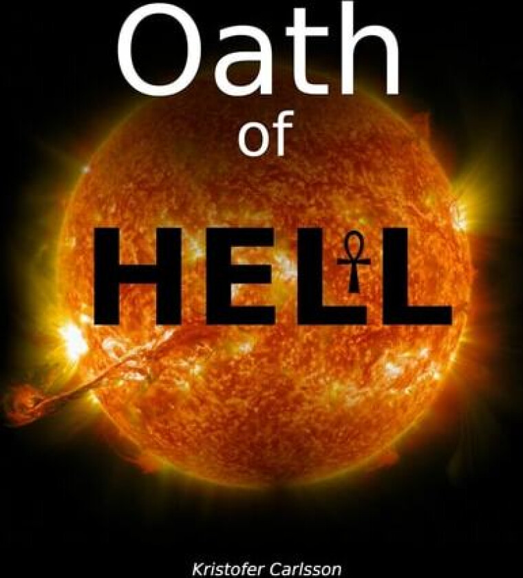 Oath of Hell av Kristofer Carlsson (Paperback)