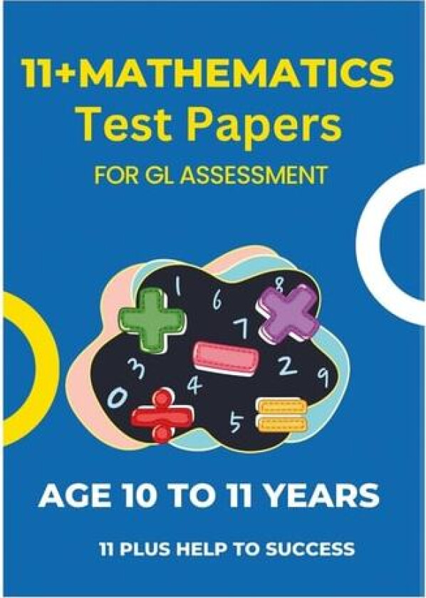 11 Plus Mathematics Assessment Test Papers: For GL Assessment av 11 Plus Help To Success (Paperback)