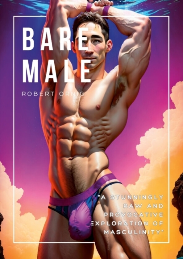Bare Male av Robert Ornic (Paperback)