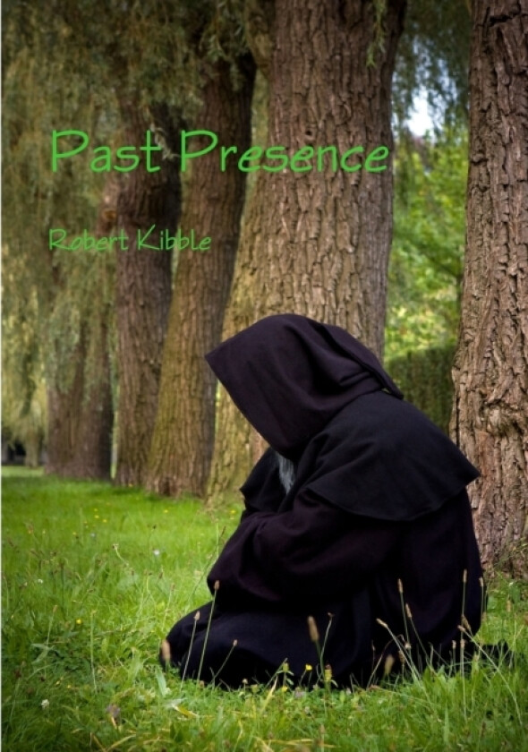 Past Presence av Robert Kibble (Paperback)