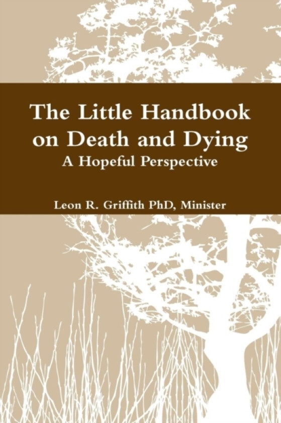 The Little Handbook on Death and Dying av Leon Griffith (Paperback)