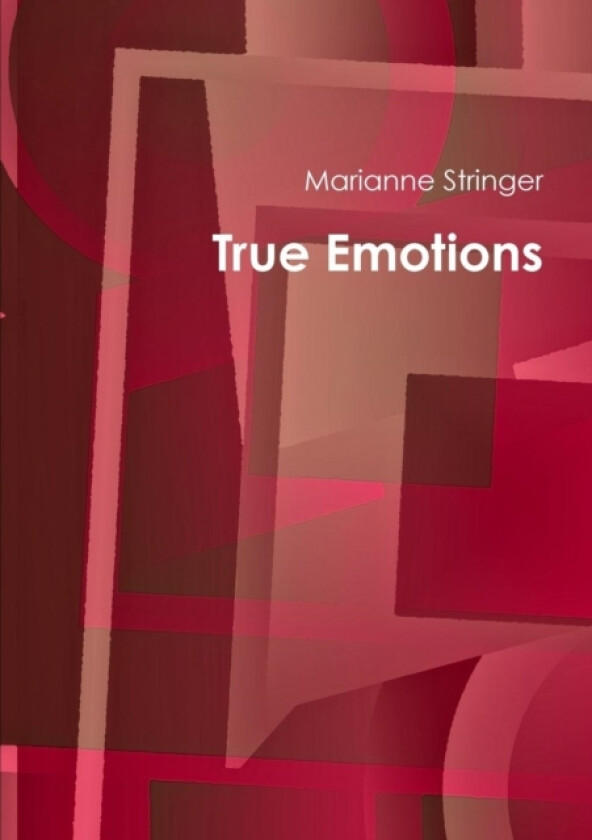 True Emotions av Marianne Stringer (Paperback)