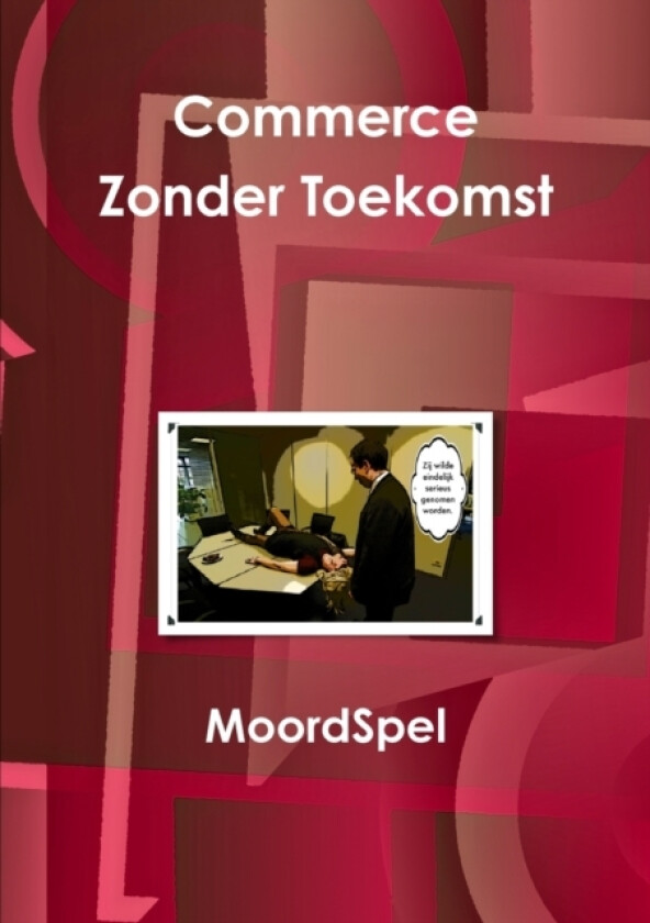 Moordspel Commerce Zonder Toekomst av Patrick Bernauw (Paperback)