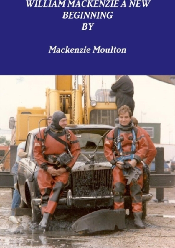 William Mackenzie a New Beginning av Mackenzie Moulton (Paperback)