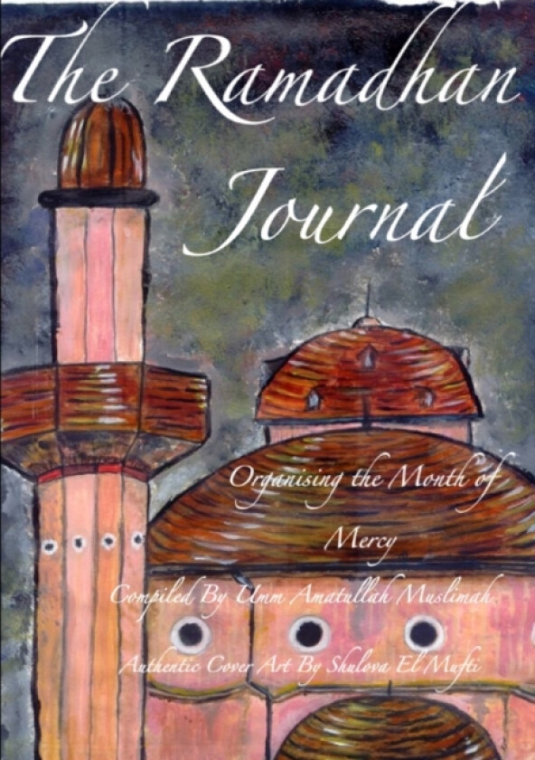 The Ramadhan Journal av Umm Amatullah Muslimah (Paperback)
