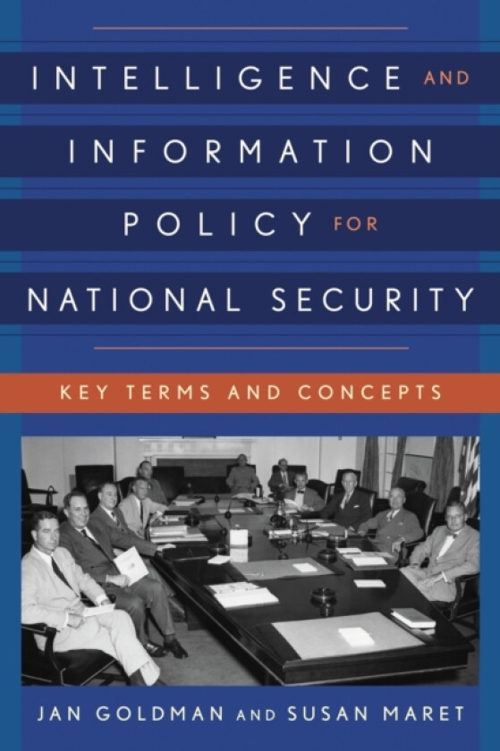 Intelligence and Information Policy for National Security av Jan Ph.D. Goldman, Susan Maret (Hardcover)