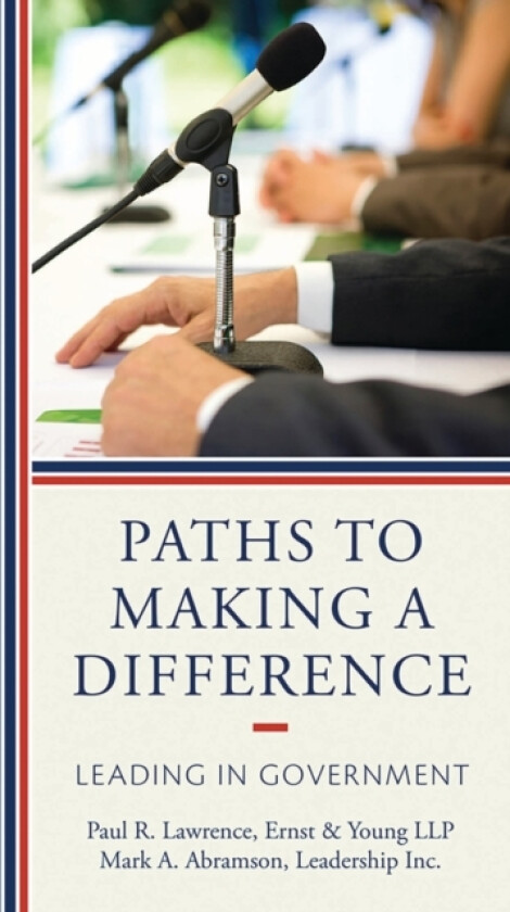 Paths to Making a Difference av Paul R. Lawrence, Mark A. Abramson (Hardcover)