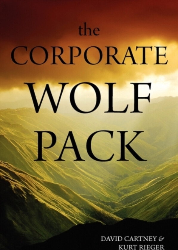 The Corporate Wolf Pack av David Cartney, Kurt Rieger (Paperback)