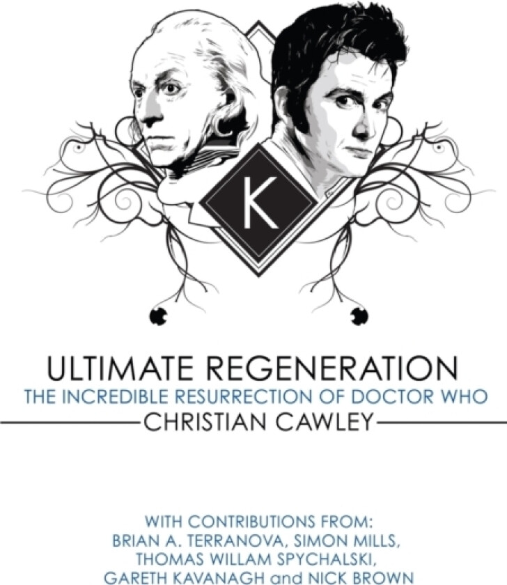 Ultimate Regeneration: The Incredible Resurrection of Doctor Who av Christian Cawley, Brian A. Terranova (Paperback)