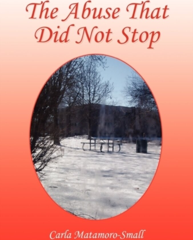 The Abuse That Did Not Stop av Carla Matamoro-Small (Paperback)