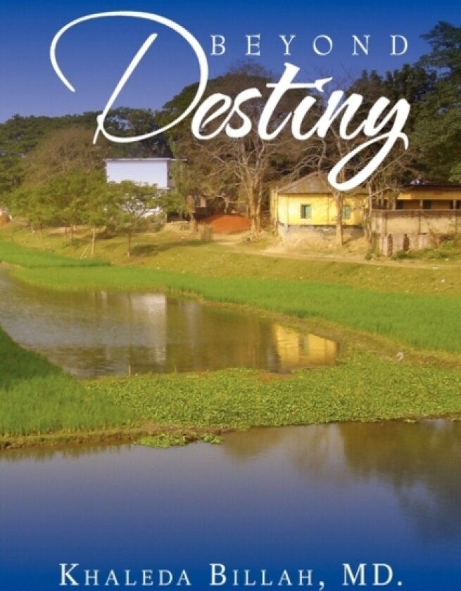 Beyond Destiny av Khaleda MD Billah (Paperback)