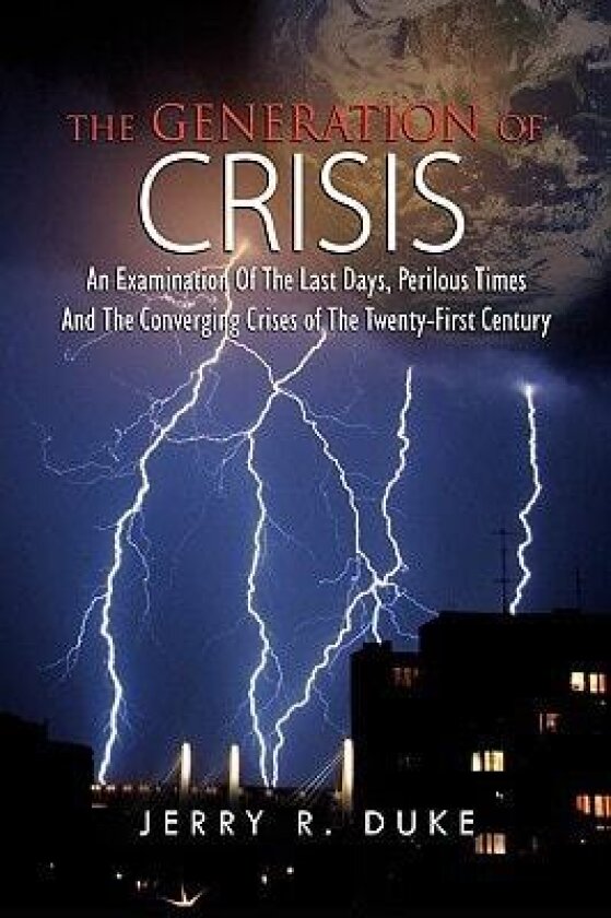 The Generation of Crisis av Jerry R Duke (Paperback)